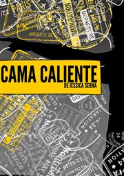 Cama Caliente Thtre de Nesle - grande salle Affiche