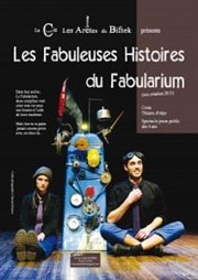 Les Fabuleuses Histoires du Fabularium Thtre du Cyclope Affiche