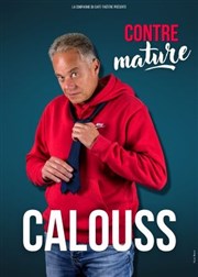 Calouss dans Contre mature La Compagnie du Caf-Thtre - Petite salle Affiche