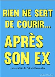 Rien ne sert de courir après son ex We welcome Affiche