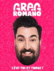 Greg Romano dans Lève-toi et tombe ! Espace Gerson Affiche