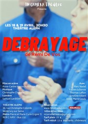 Débrayage Thtre Aleph Affiche