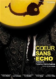 Coeur sans écho Thtre de l'Epe de Bois - Cartoucherie Affiche