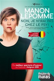 Manon Lepomme dans Non, je n'irai pas chez le psy Thtre du Marais Affiche