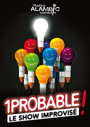 1probable ! le show improvisé des 1probables Alambic Comdie Affiche