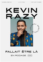 Kevin Razy dans Fallait être là | en rodage Spotlight Affiche