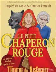 Le Petit Chaperon Rouge Thtre du RisCochet Nantais Affiche