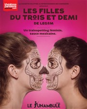 Les filles du trois et demi Le Funambule Montmartre Affiche