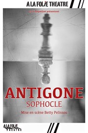 Antigone  La Folie Thtre - Grande Salle Affiche