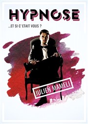 Julien Mameli dans Hypnose, et si c'était vous ? La Geode Affiche