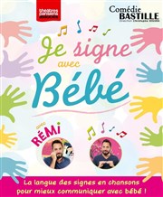 Rémi dans Je Signe avec Bébé Comdie Bastille Affiche