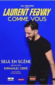 Laurent Febvay dans Comme vous Royale Factory Affiche