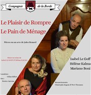 Le Pain de Ménage + Le Plaisir de Rompre Thtre de L'Orme Affiche