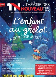 L'Enfant au Grelot | La comédie musicale Thtre des Nouveauts Affiche