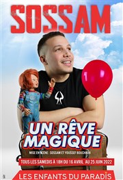 Sossam dans Un rêve magique Les Enfants du Paradis - Salle 1 Affiche