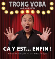 Trong Voba dans Ca y est... enfin ! Hall de Touvent Affiche