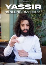 Yassir dans Rencontrons-nous La Petite Loge Thtre Affiche