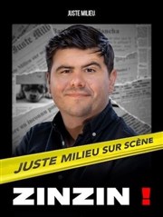 Juste Milieu dans Zinzin ! Thtre  l'Ouest Auray Affiche