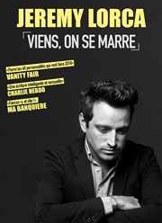 Jeremy Lorca dans Viens, on se marre Thtre Comdie de Lille Affiche