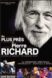 Au plus près de Pierre Richard Thtre  l'Ouest Affiche