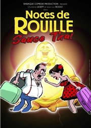 Noces de rouille sauce thaï La Comdie des Suds Affiche