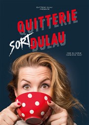 Quitterie Dulau dans Quitterie sort Dulau Le Repaire de la Comdie Affiche