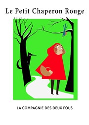 Le petit chaperon rouge Le Repaire de la Comdie Affiche