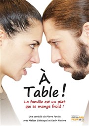 A Table Thtre du Pole Culturel Auguste Escoffier Affiche