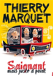 Thierry Marquet dans Saignant mais juste à point Thtre Monsabr Affiche