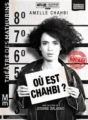 Amelle Chahbi dans Où est Chahbi Thtre des Mathurins - Studio Affiche