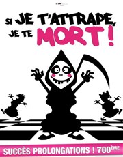 Si je t'attrape, je te mort ! Luna Negra Affiche