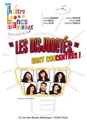 Les Disjonctés Thtre Les Blancs Manteaux Affiche