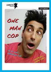 Sébastien Cop dans One Man Cop Laurette Thtre Affiche