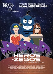 De Héros en Zéro, le Super Musical MPAA - Saint-Germain Affiche