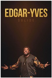 Edgar-Yves dans Solide Maison de la Culture Affiche