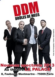 DDM drôles de mecs | Nouveau spectacle 2013 Le Palace Affiche