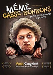 Anne Cangelosi dans Mémé casse-bonbons : Petits arrangements avec la Vie Le P'tit thtre de Gaillard Affiche