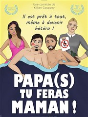 Papa(s) tu feras Maman ! Salle de la Cit Affiche