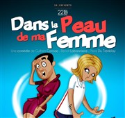 Dans la peau de ma femme La Comdie des Suds Affiche