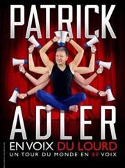 Patrick Adler dans Patrick Adler en voix du lourd Thtre Monsabr Affiche