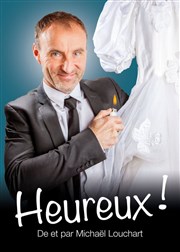 Michael Louchart dans Heureux ! Ferme Dupire Affiche