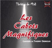 Les cabots magnifiques Thtre du Gouvernail Affiche