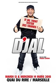 D'Jal dans D'Jal vient tester des vannes La comdie de Marseille (anciennement Le Quai du Rire) Affiche