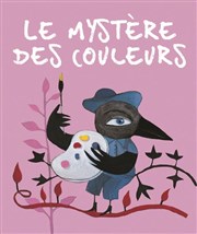 Le mystères des couleurs Thtre de L'Arrache-Coeur - Salle Vian Affiche