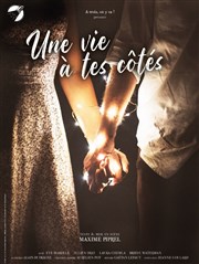 Une vie à tes côtés Thtre Lepic Affiche