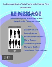 Le message Thtre Pixel Affiche