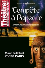 Tempête à Papeete Thtre de Mnilmontant - Salle Guy Rtor Affiche