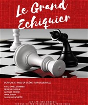 Le Grand Echiquier Ateliers Comdie Affiche