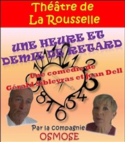 Une heure et demie de retard Thtre de la Rousselle Affiche