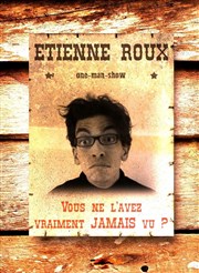 Etienne Roux dans Vous ne l'avez vraiment jamais vu ? Plante Culture Lyon Affiche